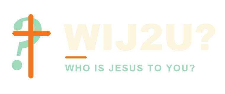 WIJ2U — Who Is Jesus To You?